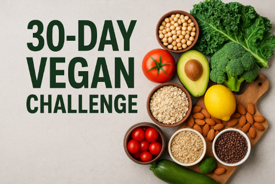 30-Day Vegan Challenge: Kickstart Your Plant-Based Journey